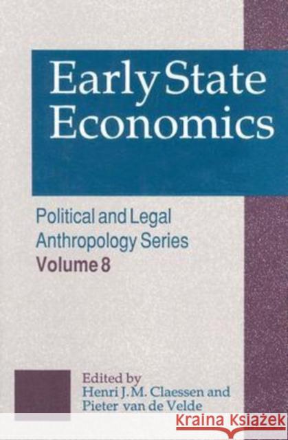 Early State Economics Henri Claessen Pieter Van De Velde H. J. M. Claessen 9780887384028 Transaction Publishers - książka