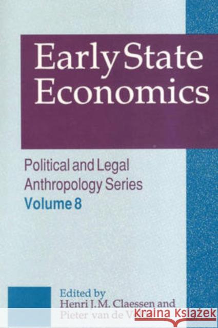 Early State Economics Henri Claessen Pieter Van De Velde 9780887388859 Transaction Publishers - książka