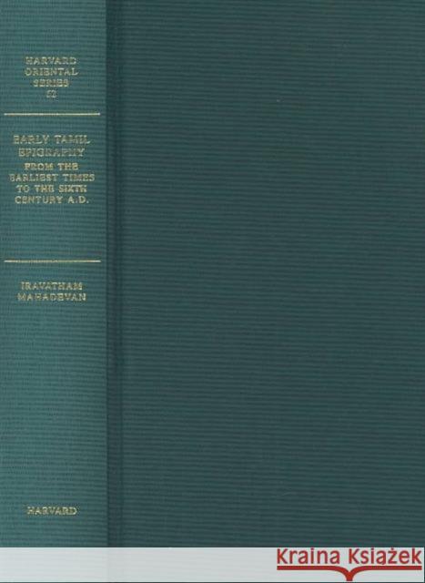 Early Tamil Epigraphy from the Earliest Times to the Sixth Century A.D. Iravatham Mahadevan 9780674012271 Harvard University Press - książka