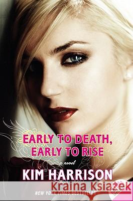 Early to Death, Early to Rise Kim Harrison 9780061441691 HarperCollins - książka