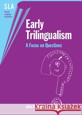 Early Trilingualism: A Focus on Questions Julia D. Barnes 9781853598548 Multilingual Matters Limited - książka