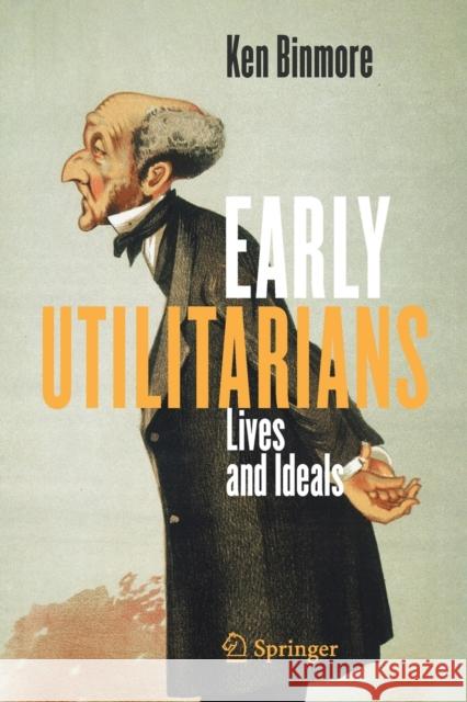 Early Utilitarians: Lives and Ideals Kenneth Binmore 9783030745820 Springer - książka