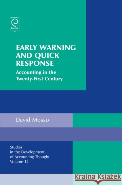 Early Warning and Quick Response: Accounting in the Twenty-First Century David Mosso 9781848556447 Emerald Publishing Limited - książka