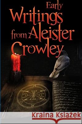 Early Writings of Aleister Crowley Aleister Crowley 9781365509117 Lulu.com - książka