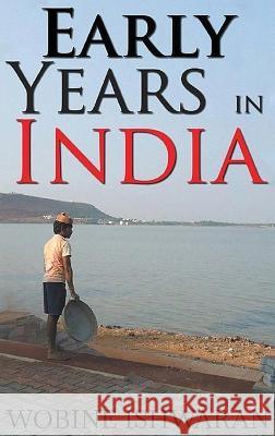 Early Years in India Wobine Ishwaran 9781959453222 Authors' Tranquility Press - książka