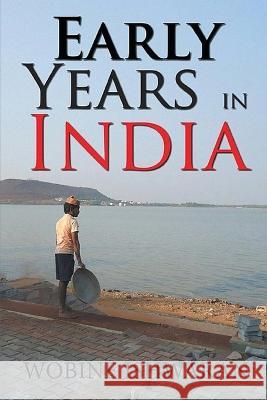 Early Years in India Wobine Ishwaran 9781959453239 Authors' Tranquility Press - książka