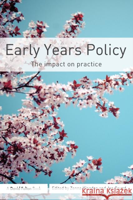 Early Years Policy: The Impact on Practice Kingdon, Zenna 9780415627092  - książka