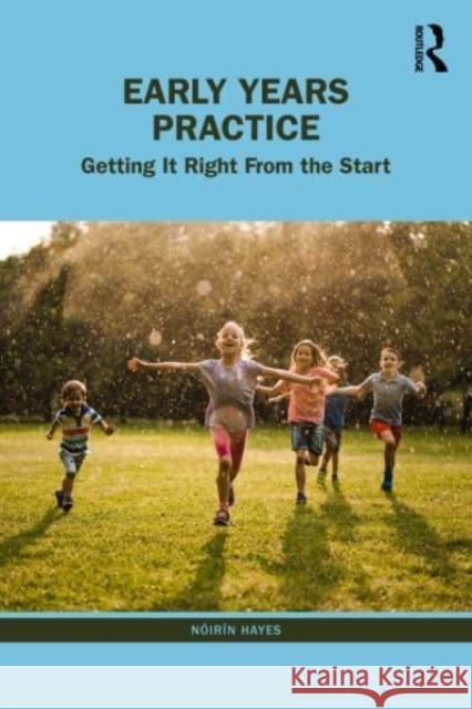 Early Years Practice Noirin (Trinity College Dublin, Ireland) Hayes 9781032405469 Taylor & Francis Ltd - książka