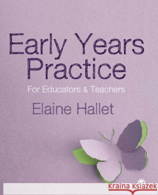 Early Years Practice Hallet, Elaine 9781446298718 Sage Publications Ltd - książka