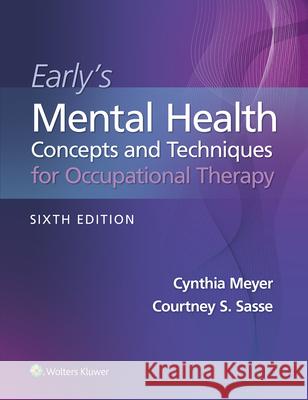 Early's Mental Health Concepts and Techniques in Occupational Therapy Courtney Sasse 9781975189891 Wolters Kluwer Health - książka