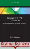 Earmarked for Collision: A Highly Biased Tour of Collage Animation Chris Robinson 9781032439082 Taylor & Francis Ltd