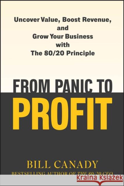 Earn the Right to Grow: Increase Revenue, Reduce Cost, and Create Profit Faster Bill Canady 9781394331581 Wiley - książka