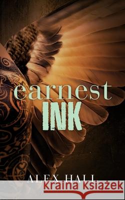 Earnest Ink Alex Hall 9781951057138 Ninestar Press, LLC - książka