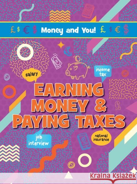 Earning Money & Paying Taxes Joanne Bell 9781788563369 Ruby Tuesday Books Ltd - książka