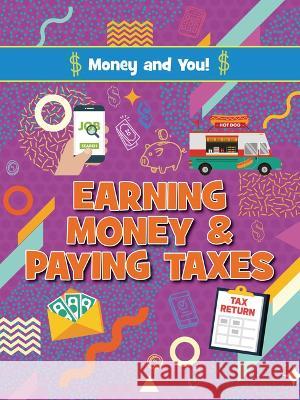 Earning Money and Paying Taxes Anna Young Joanne Bell 9781788564014 Ruby Tuesday Books - książka