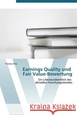 Earnings Quality und Fair Value-Bewertung Otto Thomas 9783639387957 AV Akademikerverlag - książka