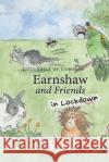 Earnshaw and Friends in Lockdown Colin Robinson 9781999760977 Cumbrian Tails