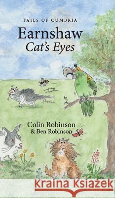 Earnshaw: Cat's Eyes Colin Robinson Ben P. Robinson 9781999760915 Cumbrian Tails - książka