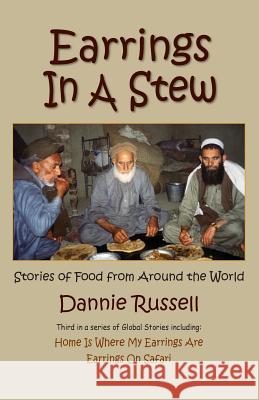 Earrings in a Stew: Stories of Food from Around the World Dannie Russell 9781614935155 Peppertree Press - książka