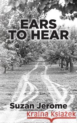 Ears to Hear Suzan Jerome 9781792120558 Independently Published - książka