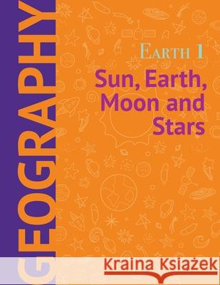 Earth 1: Sun, Earth, Moon and Stars Heron Books 9780897390422 Heron Books - książka