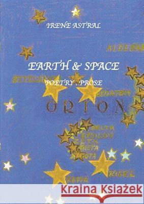 Earth & Space: Poetry/Prose Astral, Irene 9780977509898 Irina Rabeja - książka