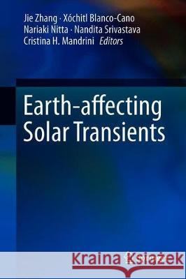 Earth-Affecting Solar Transients Zhang, Jie 9789402415698 Springer - książka