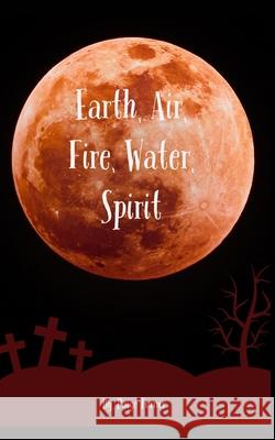 Earth Air Fire Water Spirit Paige Turner 9781006420184 Blurb - książka