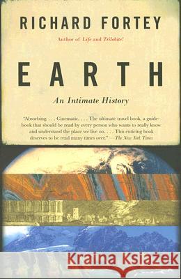 Earth: An Intimate History Richard Fortey 9780375706202 Vintage Books USA - książka