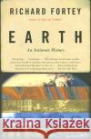 Earth: An Intimate History Richard Fortey 9780375706202 Vintage Books USA