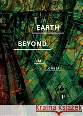 Earth and Beyond in Tumultuous Times G Petra L 9783957961891 Meson Press Eg - książka