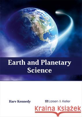 Earth and Planetary Science Harv Kennedy 9781635490893 Larsen and Keller Education - książka