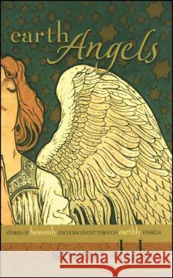 Earth Angels: Stories of Heavenly Encouragement Through Earthly Vessels Duke, Susan 9781582295206 Howard Publishing Company - książka