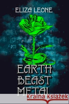 Earth, Beast, Metal Eliza Leone 9781964966038 Eliza - książka
