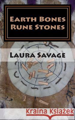 Earth Bones Rune Stones Laura Savage 9781497502321 Createspace - książka