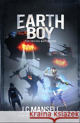 Earth Boy: The Hidden Watchers Jc Mansell 9781999360832 Sholari Publishing - książka