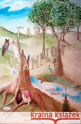Earth Champion: Mysteries of Earth Series Marty Priest 9781466409668 Createspace - książka