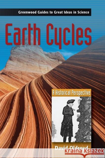 Earth Cycles: A Historical Perspective Oldroyd, David 9780313332296 Greenwood Press - książka