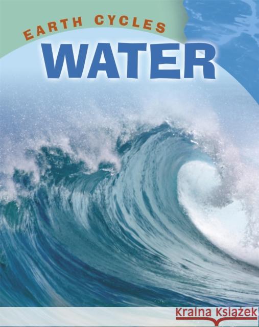 Earth Cycles: Water Sally Morgan 9781445107875 Hachette Children's Group - książka