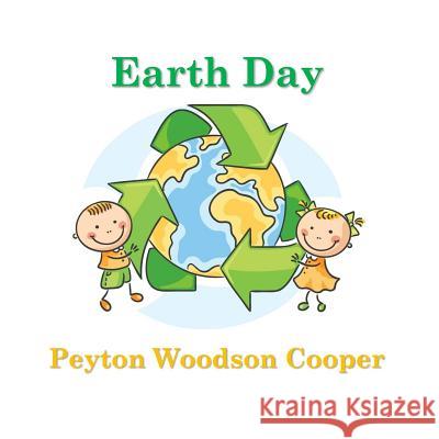 Earth Day Peyton Woodso 9781519180575 Createspace Independent Publishing Platform - książka