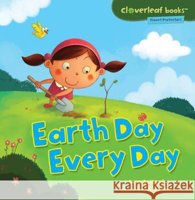 Earth Day Every Day Lisa Bullard Xiao Xin 9780761385127 Millbrook Press - książka