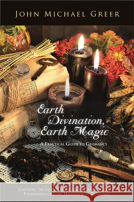 Earth Divination, Earth Magic: A Practical Guide to Geomancy Greer, John Michael 9781912807079 Aeon Books - książka