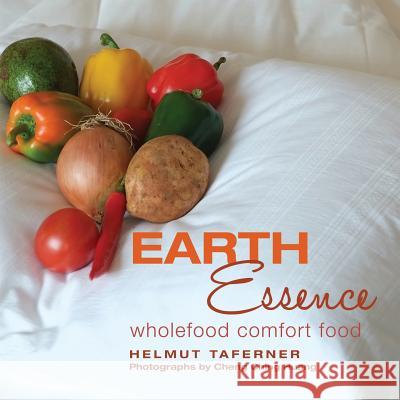 Earth Essence: Wholefood Comfort food Huang, Cheng Ching 9781492993339 Createspace - książka