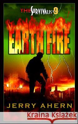 Earth Fire: Survivalist Jerry Ahern 9781612322551 Speaking Volumes, LLC - książka