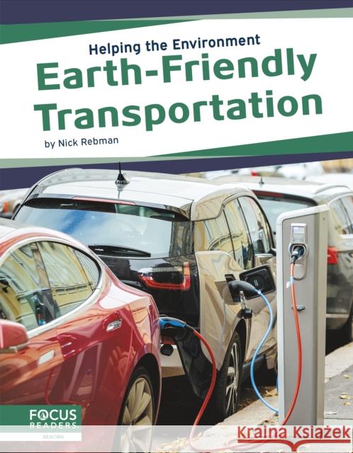 Earth-Friendly Transportation Nick Rebman 9781644938836 North Star Editions - książka