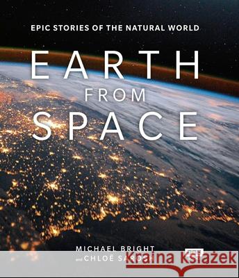 Earth from Space Bright Michael Sarosh Chloe 9781785943539 BC Books - książka