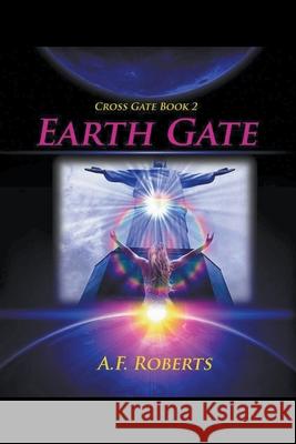 Earth Gate A F Roberts 9798201518370 A.F. Roberts - książka