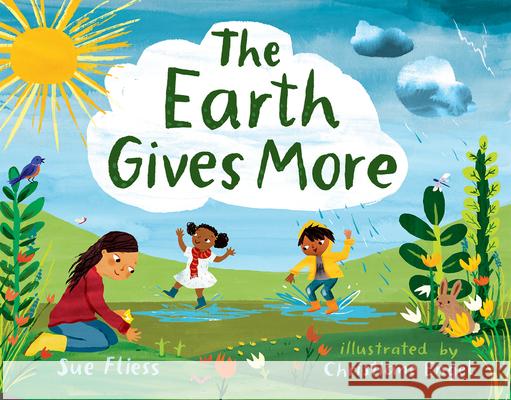 Earth Gives More Sue Fliess, Christiane Engel 9780807577103 Albert Whitman & Company - książka