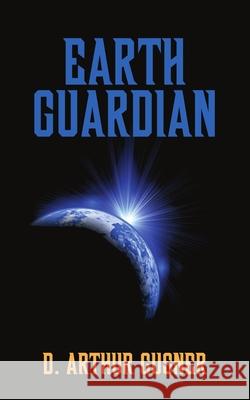 Earth Guardian D. Arthur Gusner 9780983963042 Ocean Quest LLC - książka