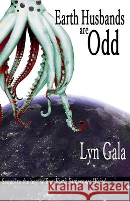 Earth Husbands are Odd Lyn Gala 9781393267416 Lyn Gala - książka